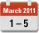 {Icon: Calendar with Date 1-5 March 2011}
