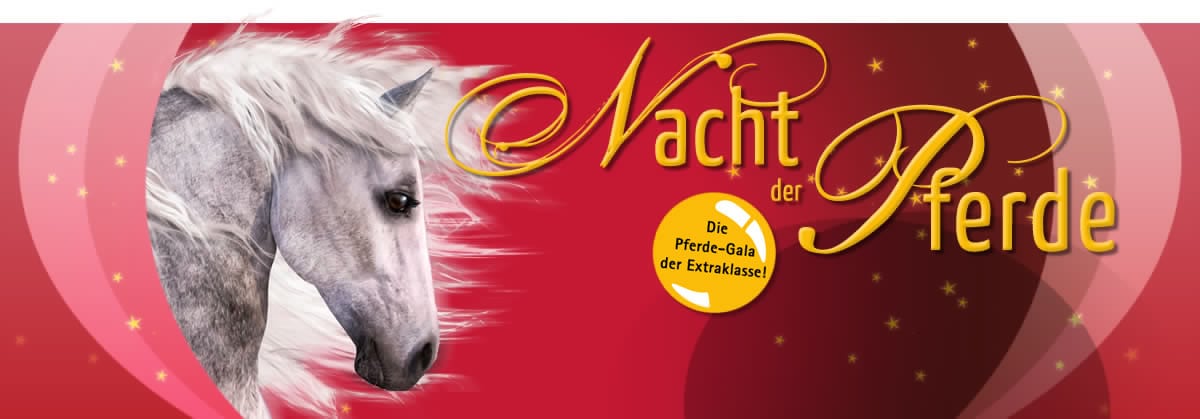 Nacht der Pferde - Die Pferde-Gala der Extraklasse!
